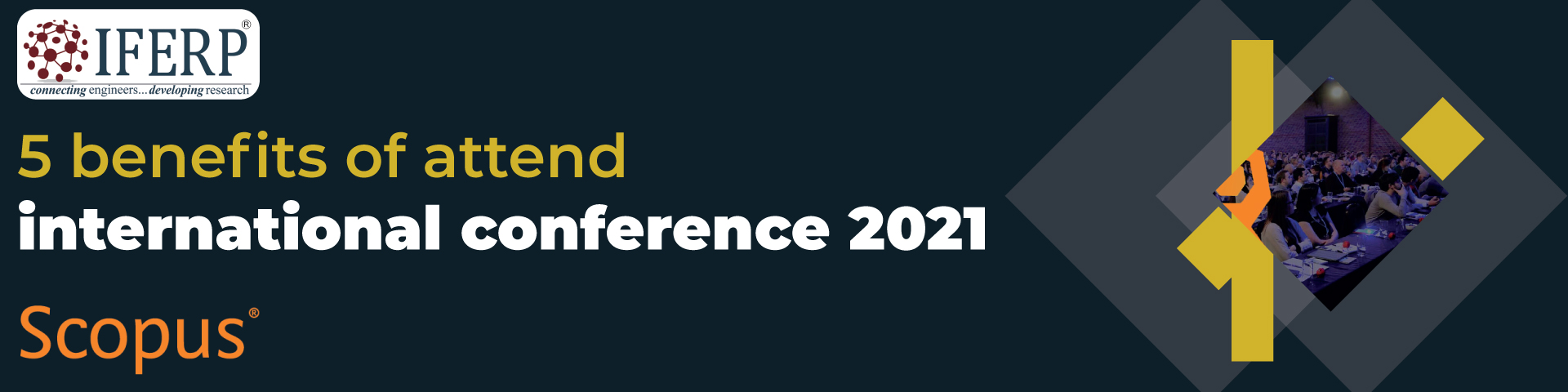 5 benefits of attend international conference 2021 – IFERP Blog