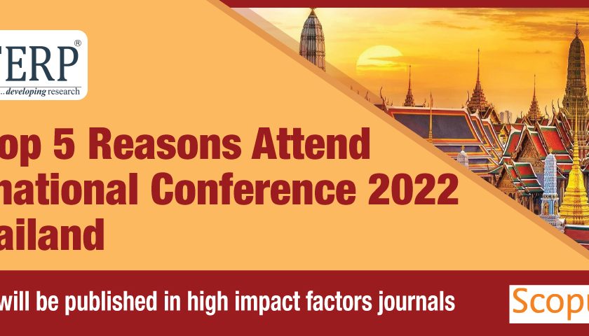 The Top 5 Reasons Attend International Conference 2023 in Thailand