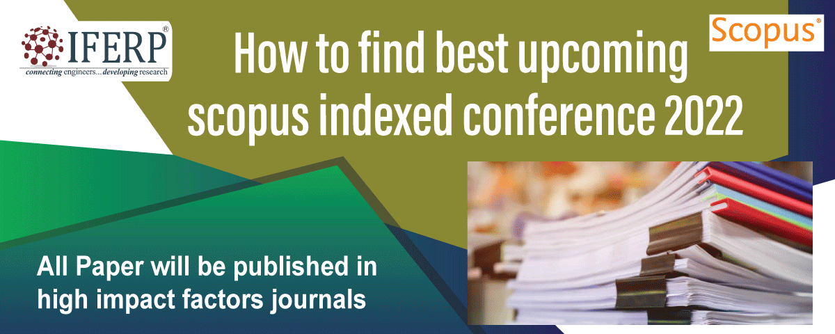 How to find best upcoming scopus indexed conference 2023